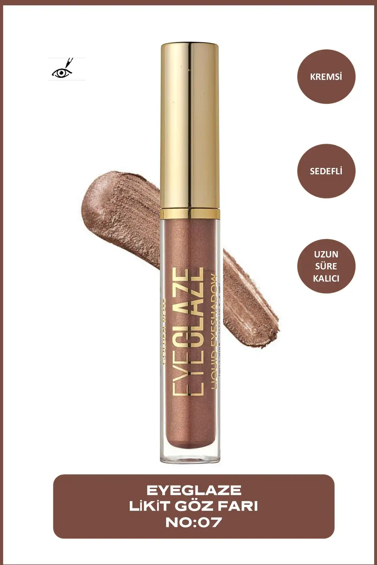 سایه چشم مایع - GR EYE GLAZE LIQUID EYESHADOW NO:07 TOPAZ برند   Golden Rose(رز طلایی) به رنگ   قهوه ای